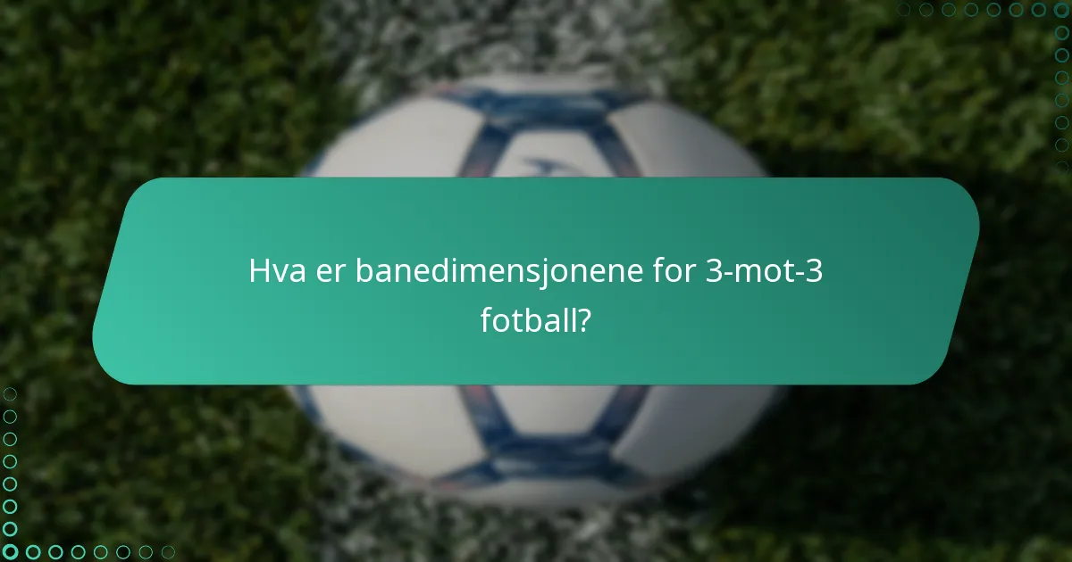 Hva er straffereglene i 3-mot-3 fotball?