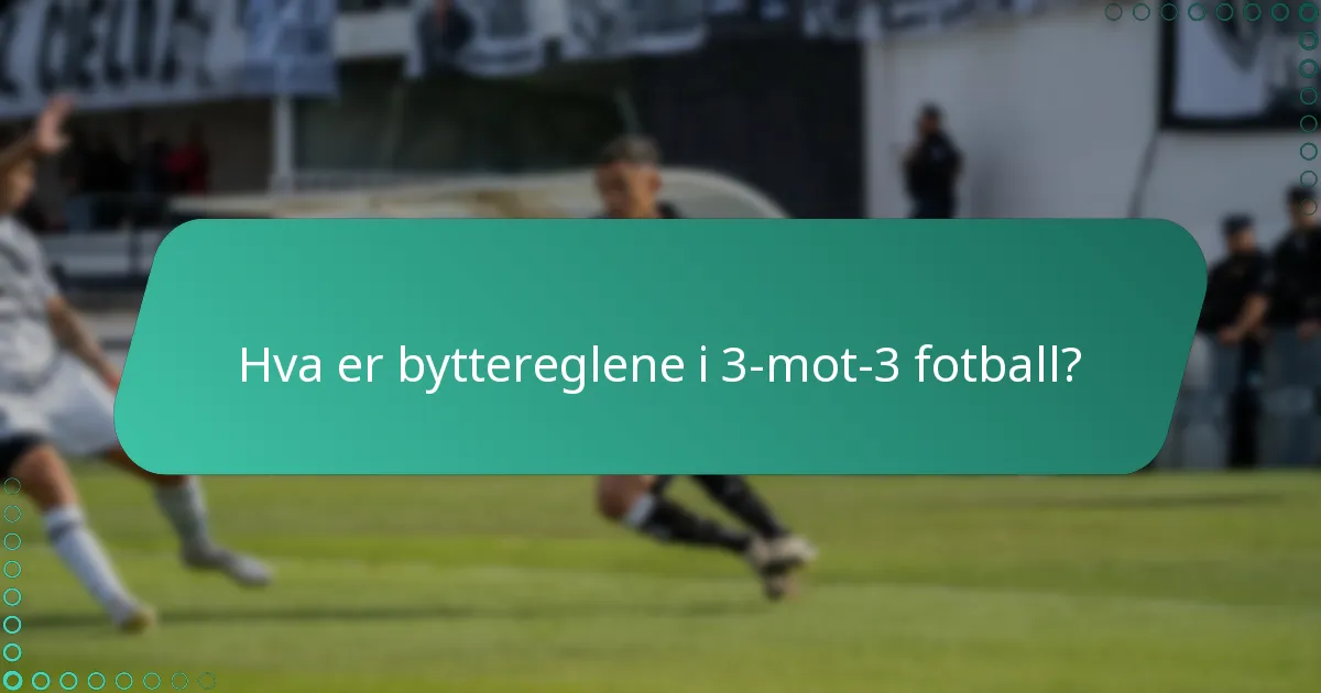 Hva er banedimensjonene for 3-mot-3 fotball?