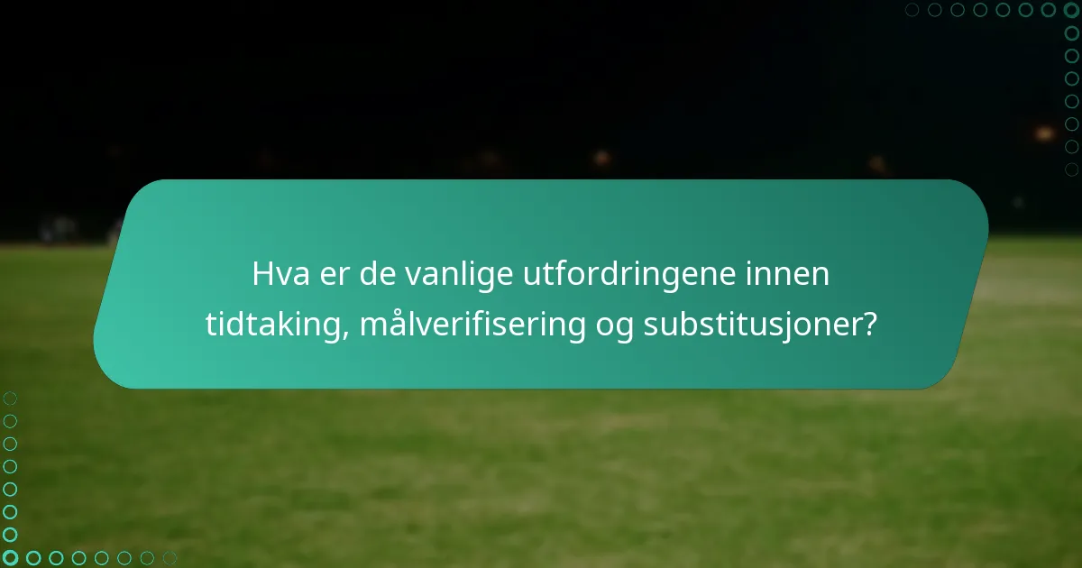 Hvordan verifiseres mål i 3-mot-3 fotball?