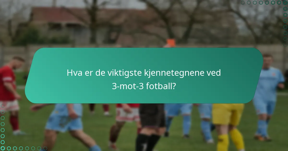 Hva er effektive defensive formasjoner i 3-mot-3 fotball?