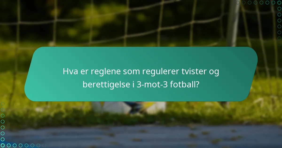 Hvordan sjekke spillernes berettigelse for 3-mot-3 fotball?