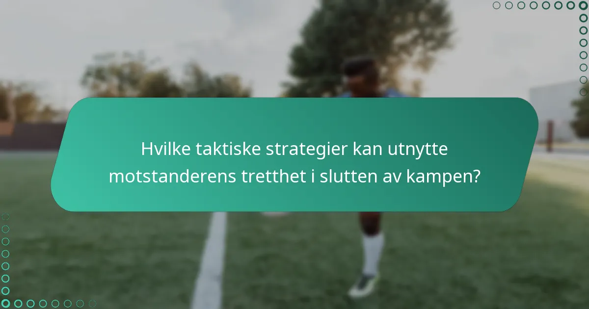 Hvilke formasjoner er best for å utnytte tretthet i 3-mot-3 fotball?