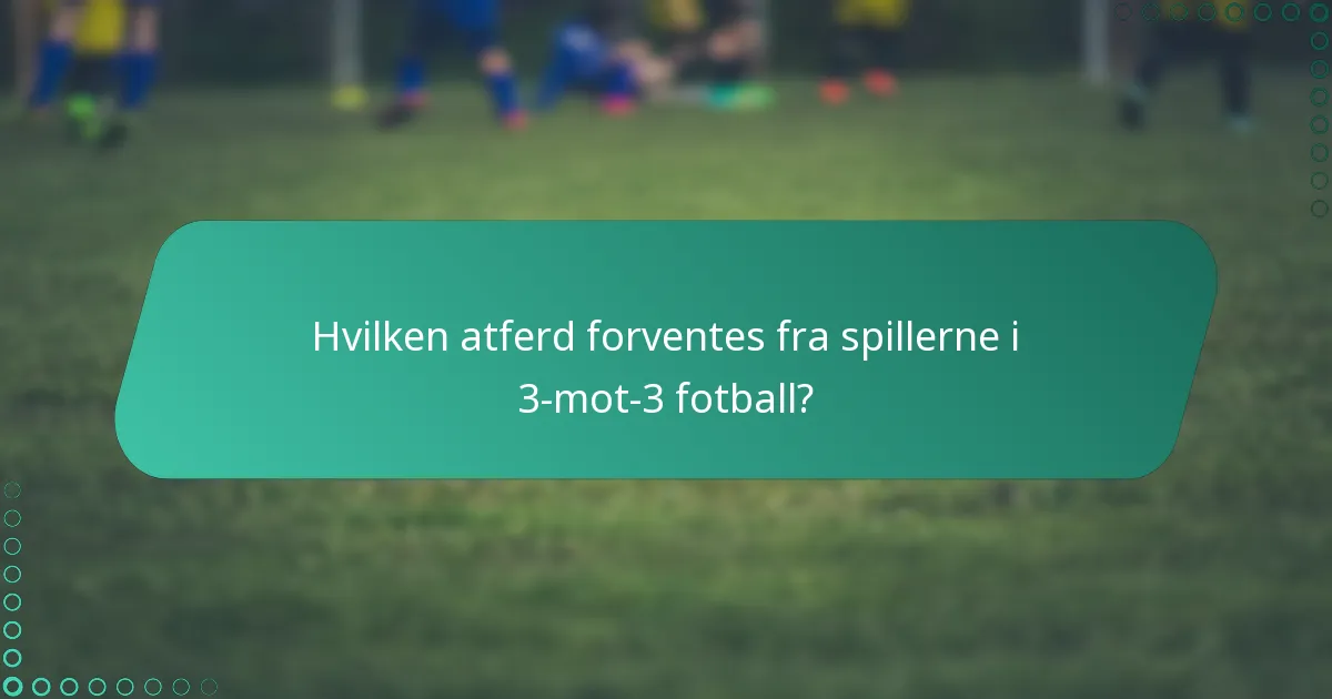 Hvilke regler styrer 3-mot-3 fotballkamper?